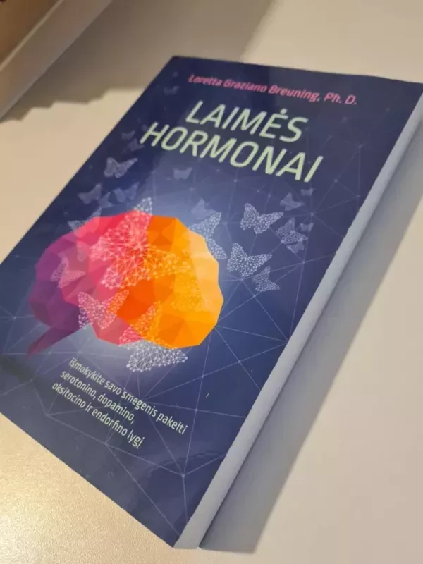 Laimės hormonai - Loretta Graziano Breuning, knyga 3