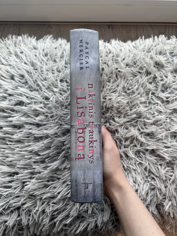 Naktinis traukinys į Lisaboną - Mercier Pascal, knyga 3