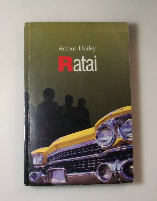 "Ratai" - Arthur Hailey, knyga 3