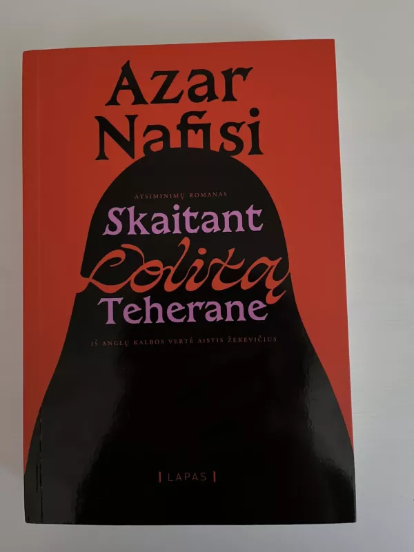 Skaitant Lolitą Teherane - Azar Nafisi, knyga 2