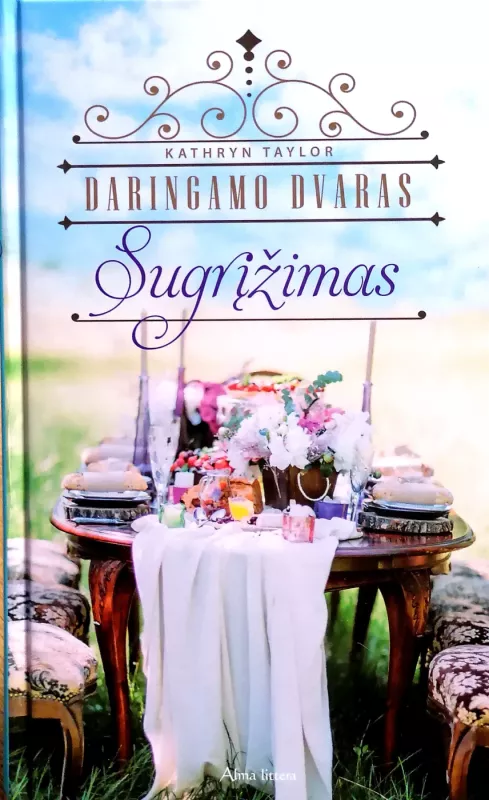 Daringamo dvaras: Paveldėjimas. Apsisprendimas. Sugrįžimas (3 knygos) - Kathryn Taylor, knyga 4