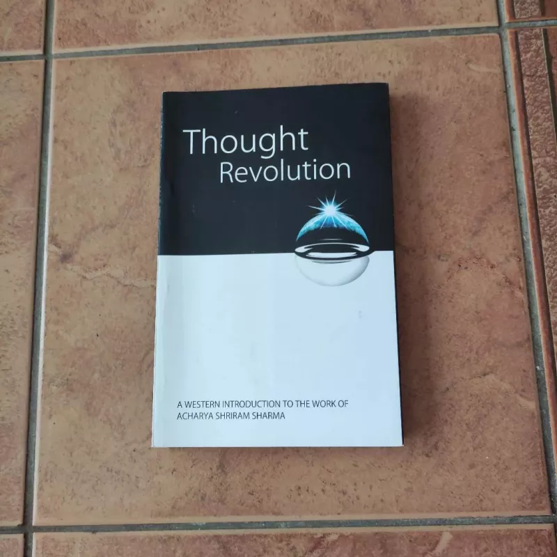 Thought Revolution: A Western Introduction to the Work of Acharya Shriram Sharma - Brahmvarchas, knyga 2