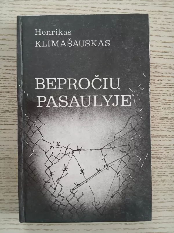 Bepročių pasaulyje - Henrikas Klimašauskas, knyga 2