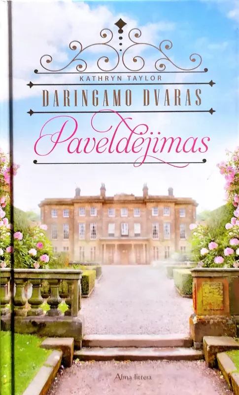 Daringamo dvaras: Paveldėjimas. Apsisprendimas. Sugrįžimas (3 knygos) - Kathryn Taylor, knyga 2