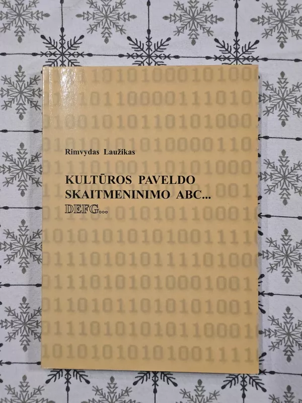 Kultūros paveldo skaitmeninimo ABC - Laužikas Rimvydas, knyga 3