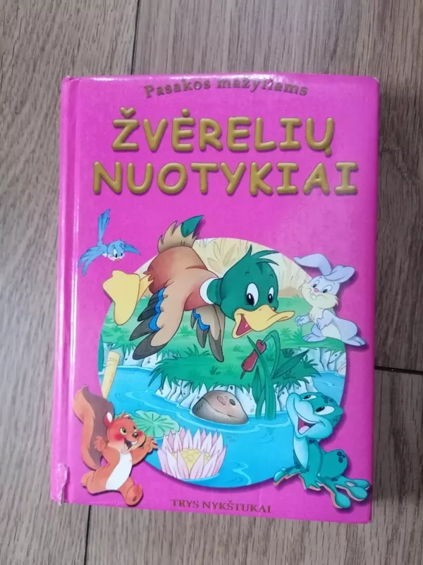 Žvėrelių nuotykiai. Pasakos mažyliams - Autorių Kolektyvas, knyga 2