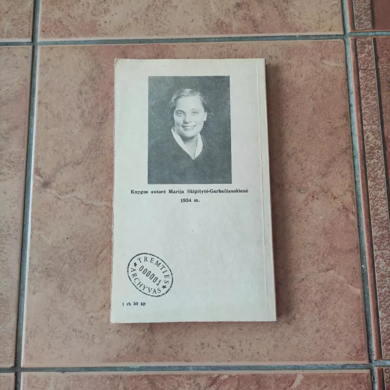 Jei laimė nebūtų lydėjusi - Marija Garbačiauskienė, knyga 3