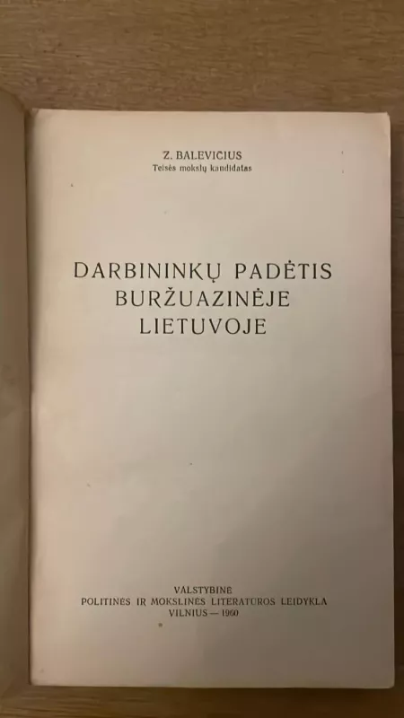 Darbininkų padėtis buržuazinėje Lietuvoje - Z. Balevičius, knyga 4
