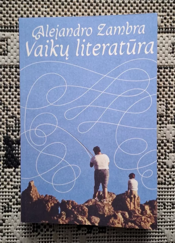Vaikų literatūra - Alejandro Zambra, knyga 2