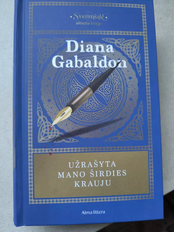 Svetimšalė 8 knyga Užrašyta mano širdies krauju - Diana Gabaldon, knyga 2