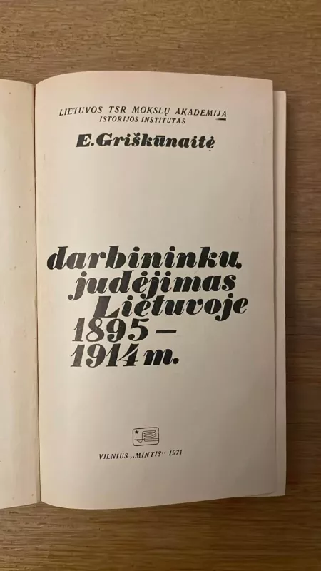 Darbininkų judėjimas Lietuvoje 1895-1914 m - Emilija Griškūnaitė, knyga 3