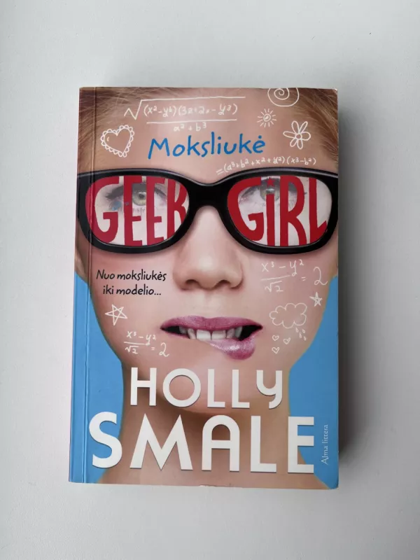 Geek girl. Moksliukė - Smale Holly, knyga 2