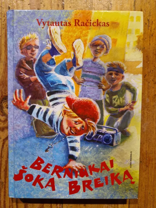 Berniukai šoka breiką - Vytautas Račickas, knyga 2