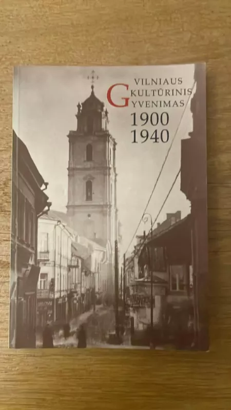 Vilniaus kultūrinis gyvenimas 1900-1940 - Alma Lapinskienė, knyga 2