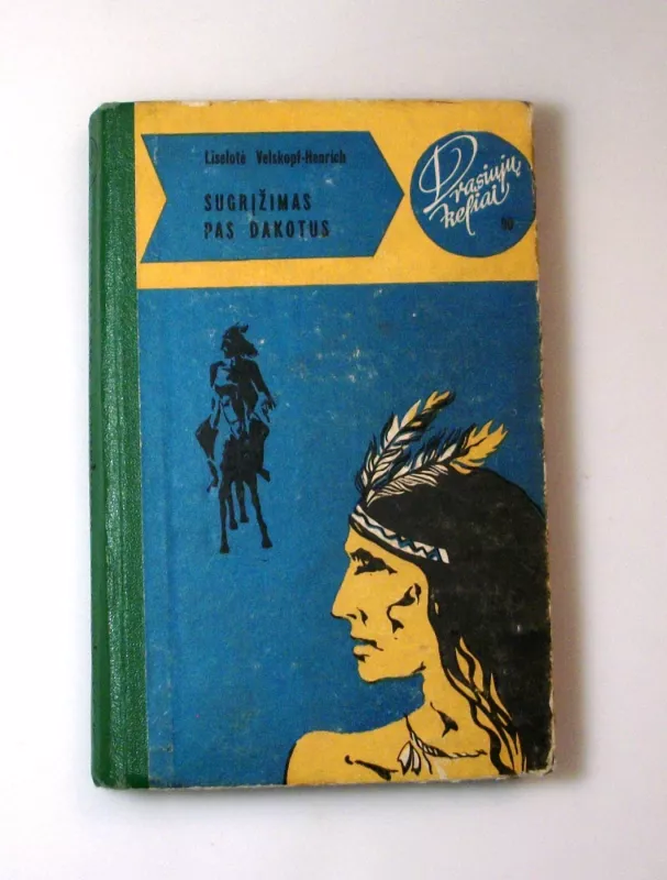 Sugrįžimas pas dakotus - Lizelotė Velskopf-Henrich, knyga 3