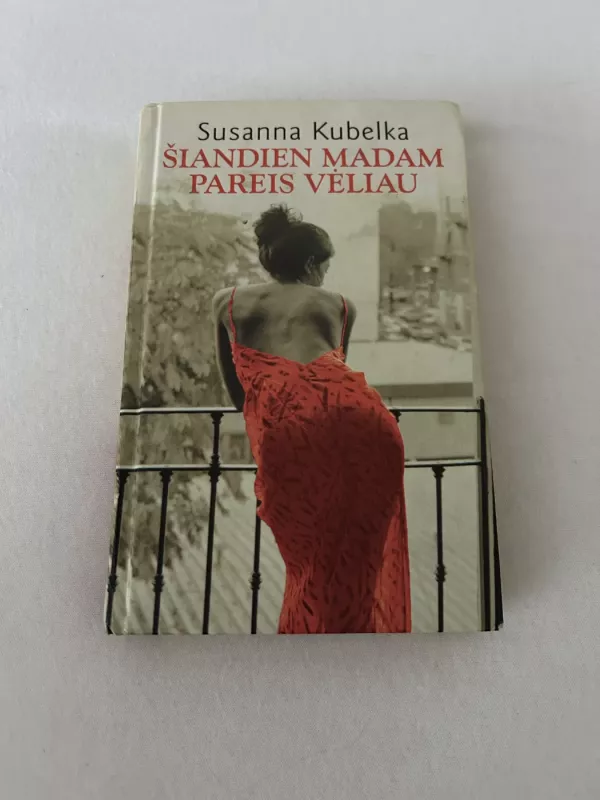 Šiandien Madam pareis vėliau - Susanna Kubelka, knyga 3