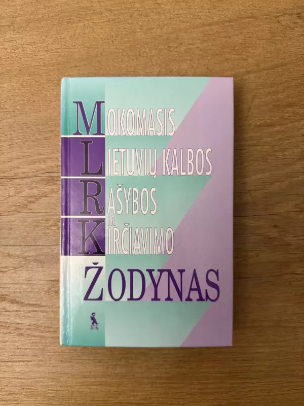 Mokomasis lietuvių kalbos rašybos ir kirčiavimo žodynas - Antanas Lyberis, knyga 2