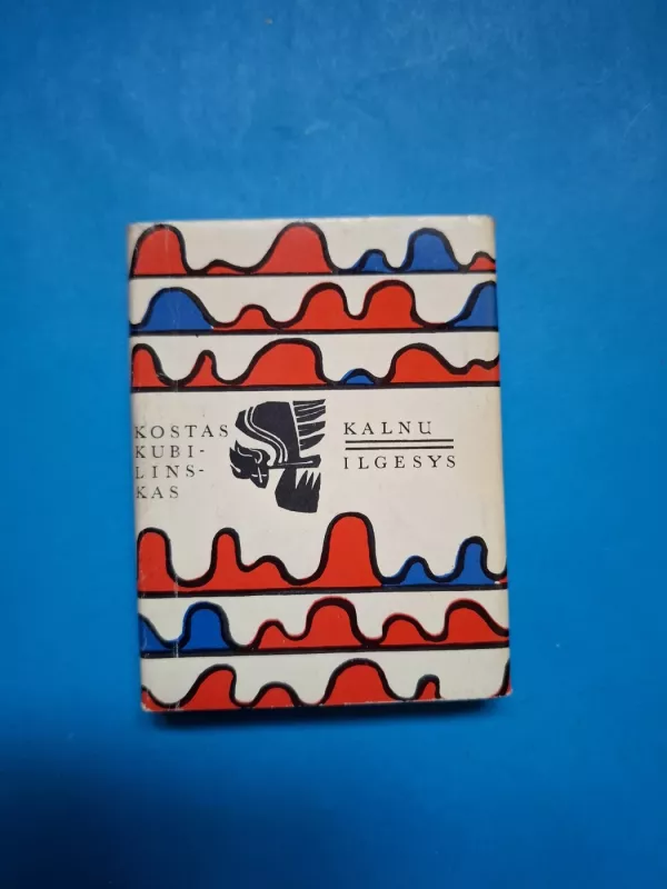 Kalnų ilgesys - Kostas Kubilinskas, knyga 2
