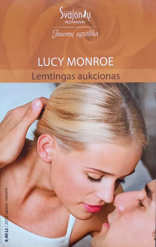 "Lemtingas aukcionas" "Mano Valentinas" - Lucy Monroe, knyga 4