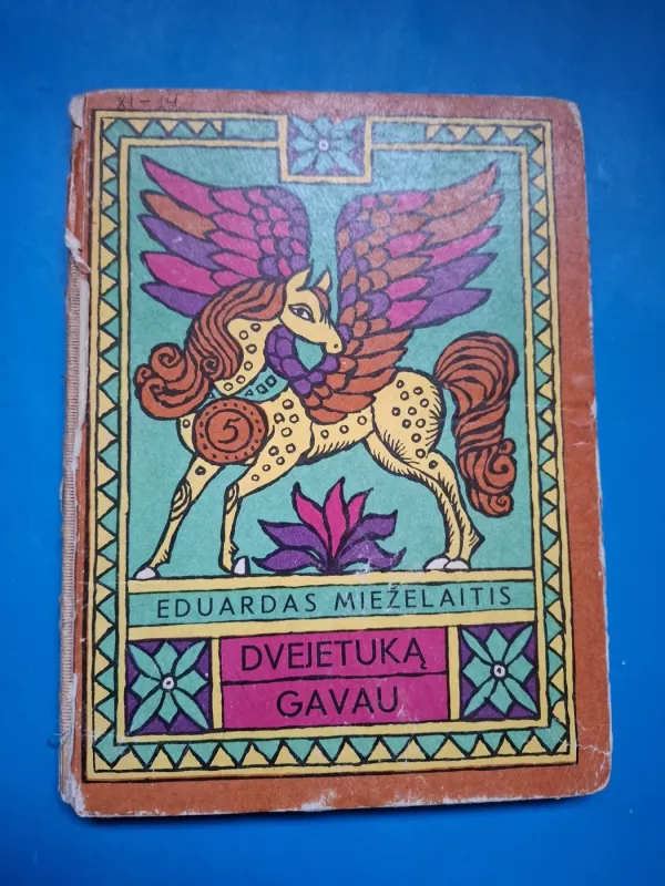 Dvejetuką gavau - Eduardas Mieželaitis, knyga 2