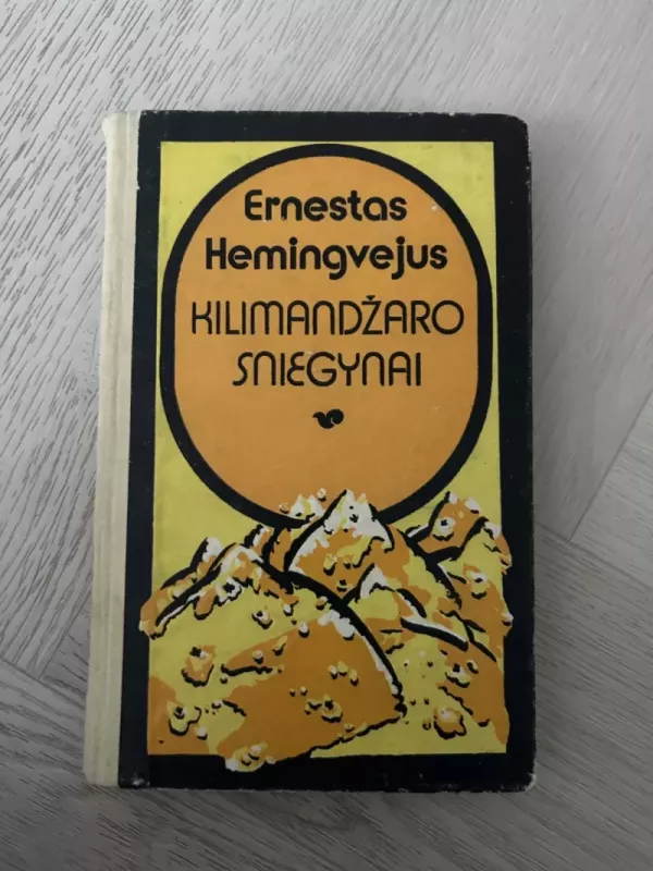 Kilimandžaro sniegynai - Ernestas Hemingvėjus, knyga 3