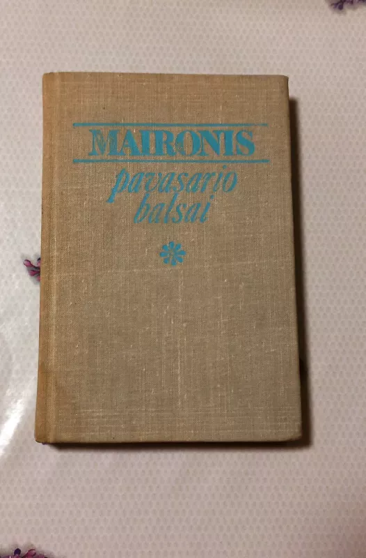 Pavasario balsai -  Maironis, knyga 2