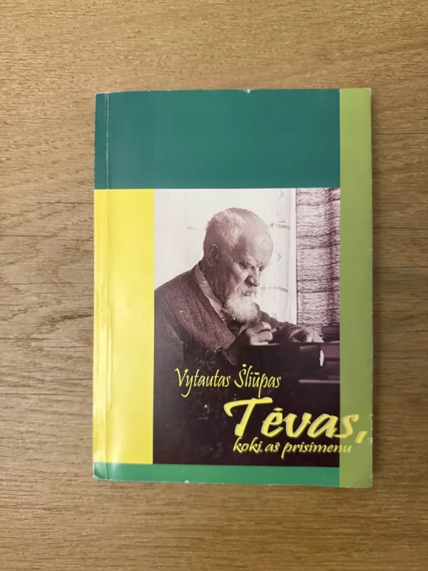 Tėvas, kokį aš prisimenu - Vytautas Šliūpas, knyga 2