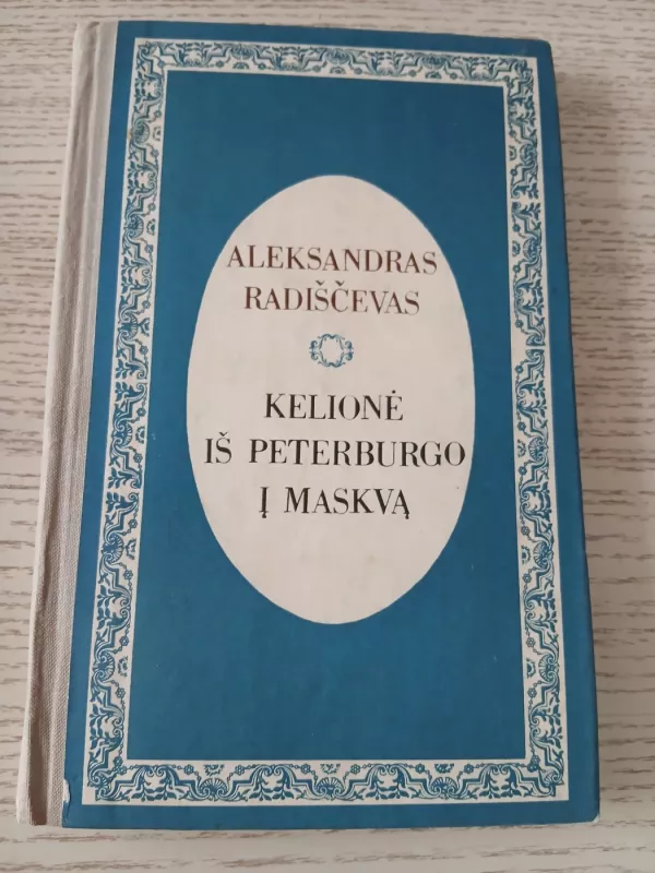 Kelionė iš Peterburgo į Maskvą - Aleksandras Radiščevas, knyga 2