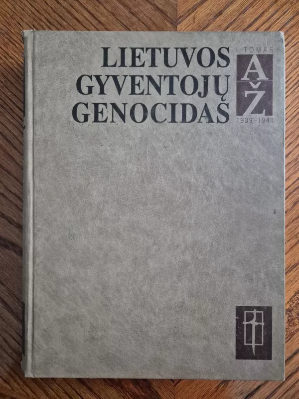 Lietuvos gyventojų genocidas 4-ios knygos - I tomas ( 1939-1941) II tomas ( 1944-1947) - Birutė Burauskaitė, knyga 6