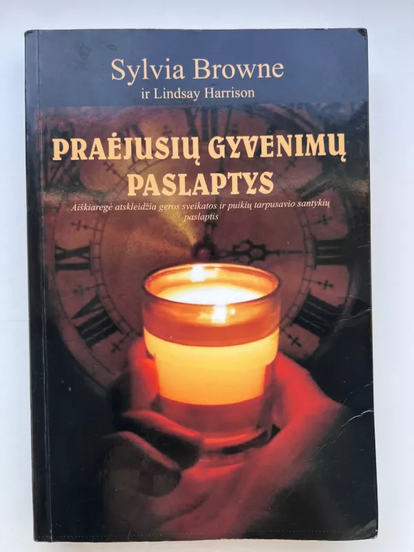 Praėjusių gyvenimų paslaptys - Sylvia Browne, knyga 2