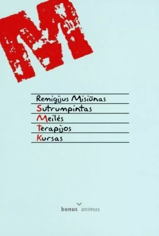 Sutrumpintas meilės terapijos kursas - Remigijus Misiūnas, knyga 2