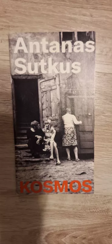Antanas Sutkus. KOSMOS - Autorių Kolektyvas, knyga 2