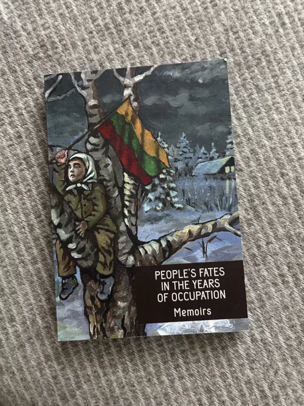 People's fates in the years of occupation: memoir - nėra autoriaus, knyga 3