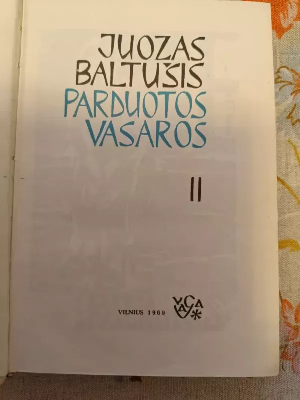 Parduotos vasaros II dalis - Juozas Baltušis, knyga 3