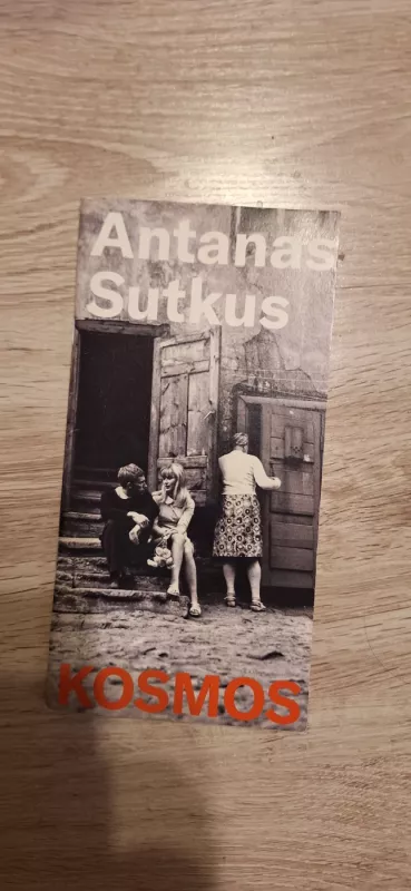Antanas Sutkus. KOSMOS - Autorių Kolektyvas, knyga 3
