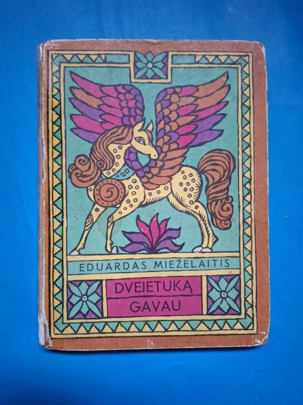 Dvejetuką gavau - Eduardas Mieželaitis, knyga 2