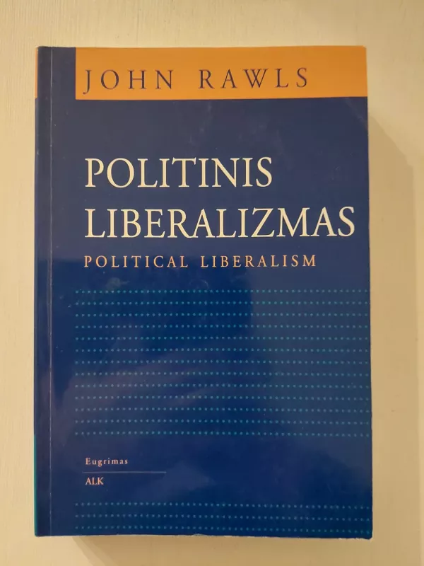 Politinis liberalizmas - John Rawls, knyga 2
