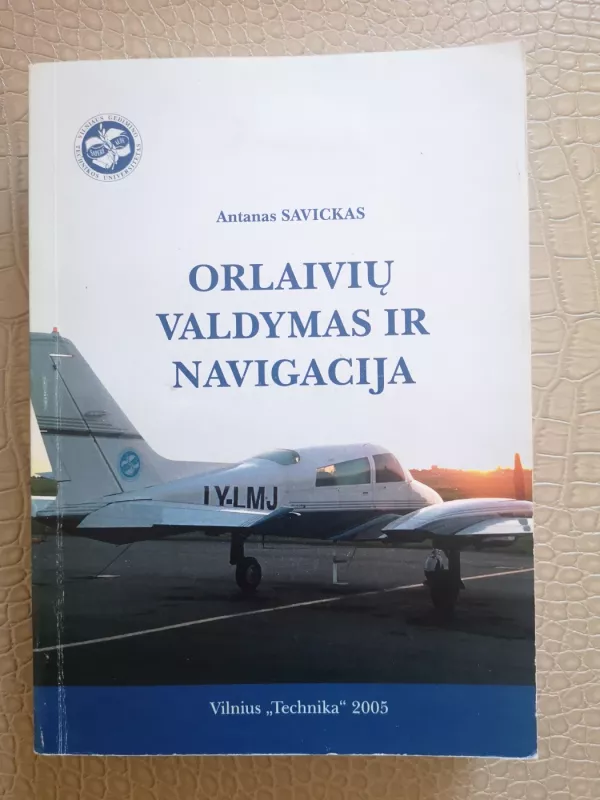 Orlaivių valdymas ir navigacija - Antanas Savickas, knyga 2