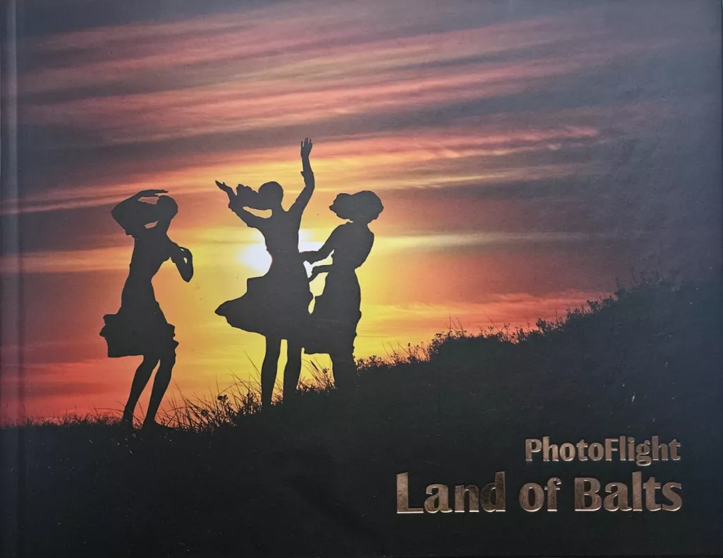 PhotoFlight. Land of Balts - Kęstutis Fedirka, knyga 2