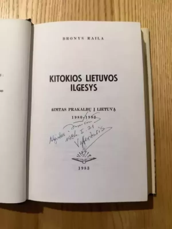 Kitokios Lietuvos ilgesys - B. Raila, knyga 4