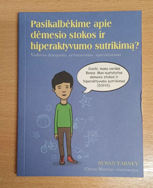 Pasikalbėkime apie nerimą? Pasikalbėkime apie dėmesio stokios ir hiperaktyvumo sutrkimą? - Susan Yarney, Lucy Willetts, Polly Waite, knyga 3