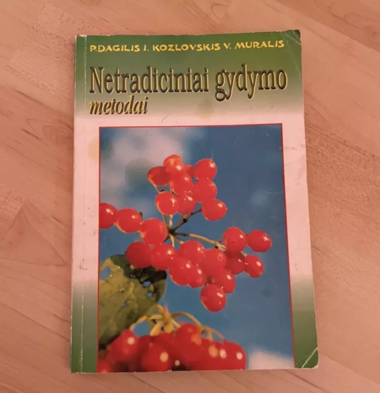 Netradiciniai gydymo metodai - P.  Dagilis ,I.  Kozlovskis ,V.  Muralis, knyga 2
