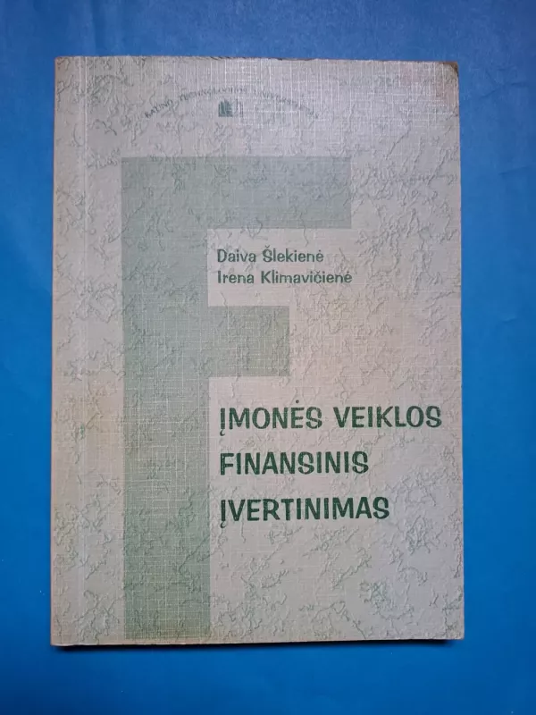 įmonės veiklos finansinis įvertinimas - Daiva Šlekienė, Irena  Klimavičienė, knyga 2
