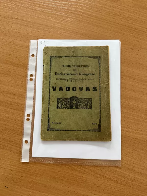 Telšių vyskupijos III Eucharistinio Kongreso (Kretingoje 1936 m. birželio mėn. 12, 13 ir 14 d. d.) vadovas - Telšių Vyskupija , knyga 2