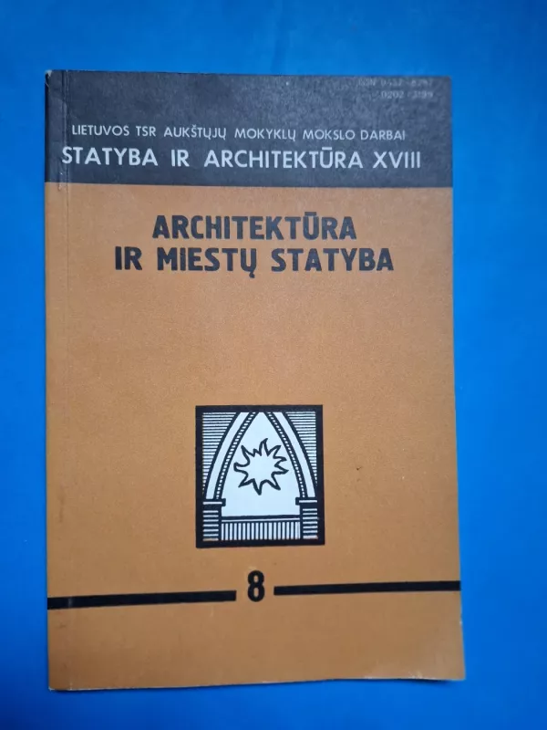 Statyba ir architektūra, XVIII. Architektūra ir miestų statyba, 8 - Autorių kolektyvas (įvairūs), knyga 2