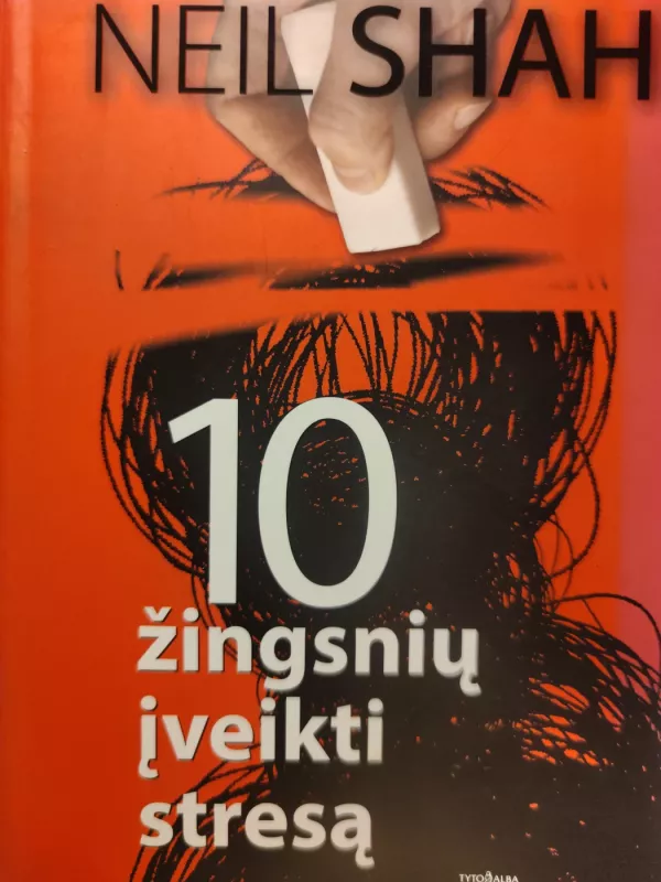 10 žingsnių įveikti stresą - Neil Shah, knyga 2