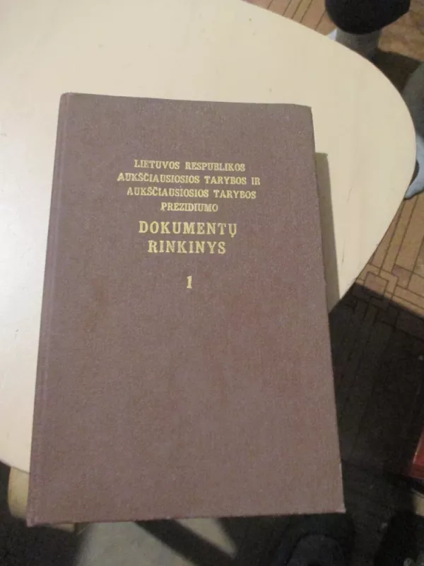 Lietuvos respublikos Aukščiausiosios Tarybos ir Lietuvos respublikos Aukščiausiosios tarybos prezidiumo dokumentų rinkinys - Autorių Kolektyvas, knyga 3