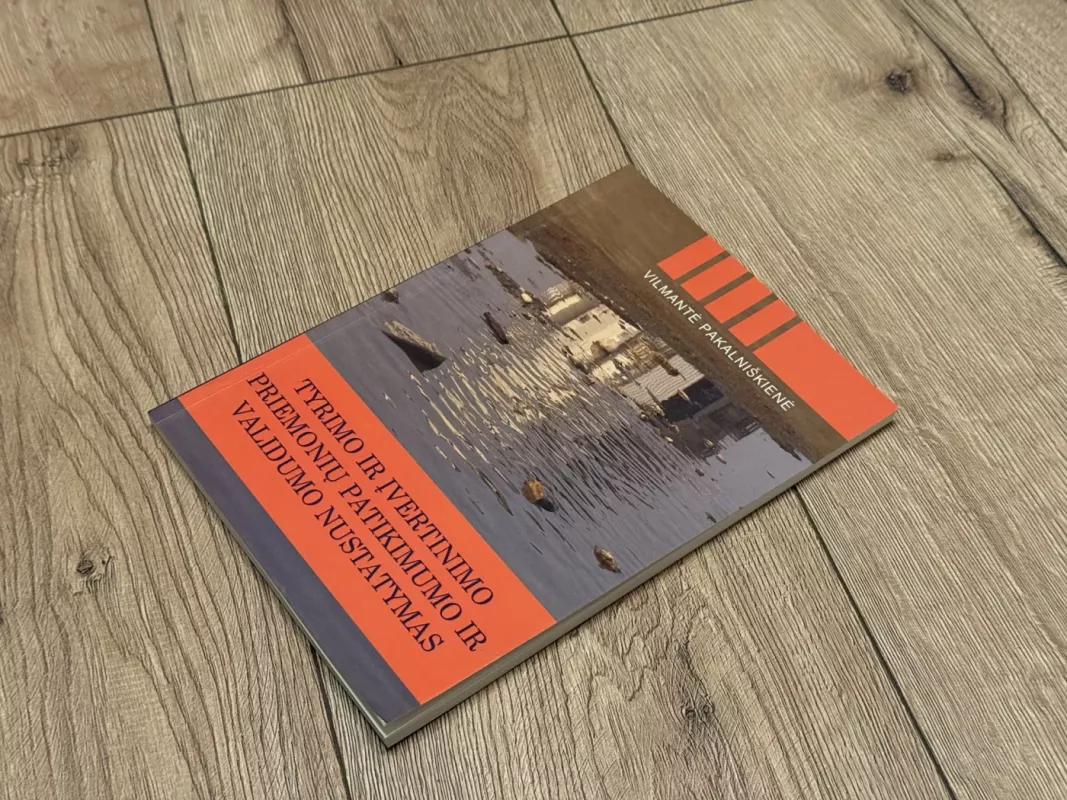 Tyrimo ir įvertinimo priemonių patikimumo ir validumo nustatymas - Vilmantė Pakalniškienė, knyga 2