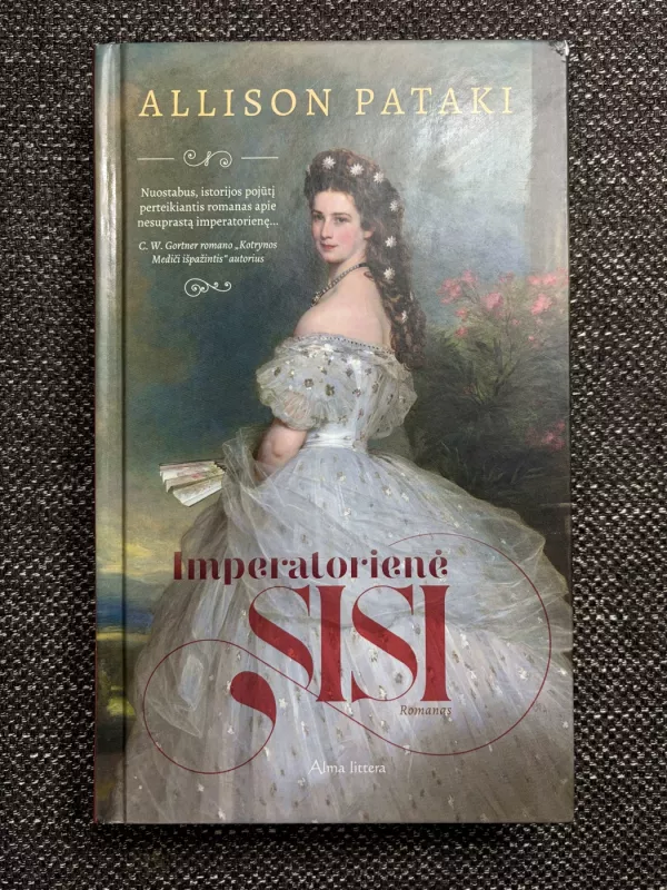 Imperatoriene Sisi - Allison Pataki, knyga 2
