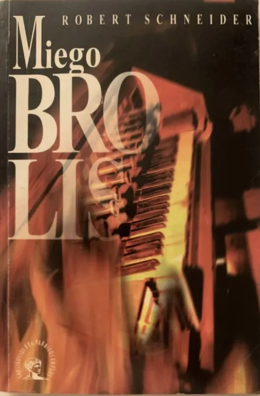 Miego brolis - Robert Schneider, knyga 2